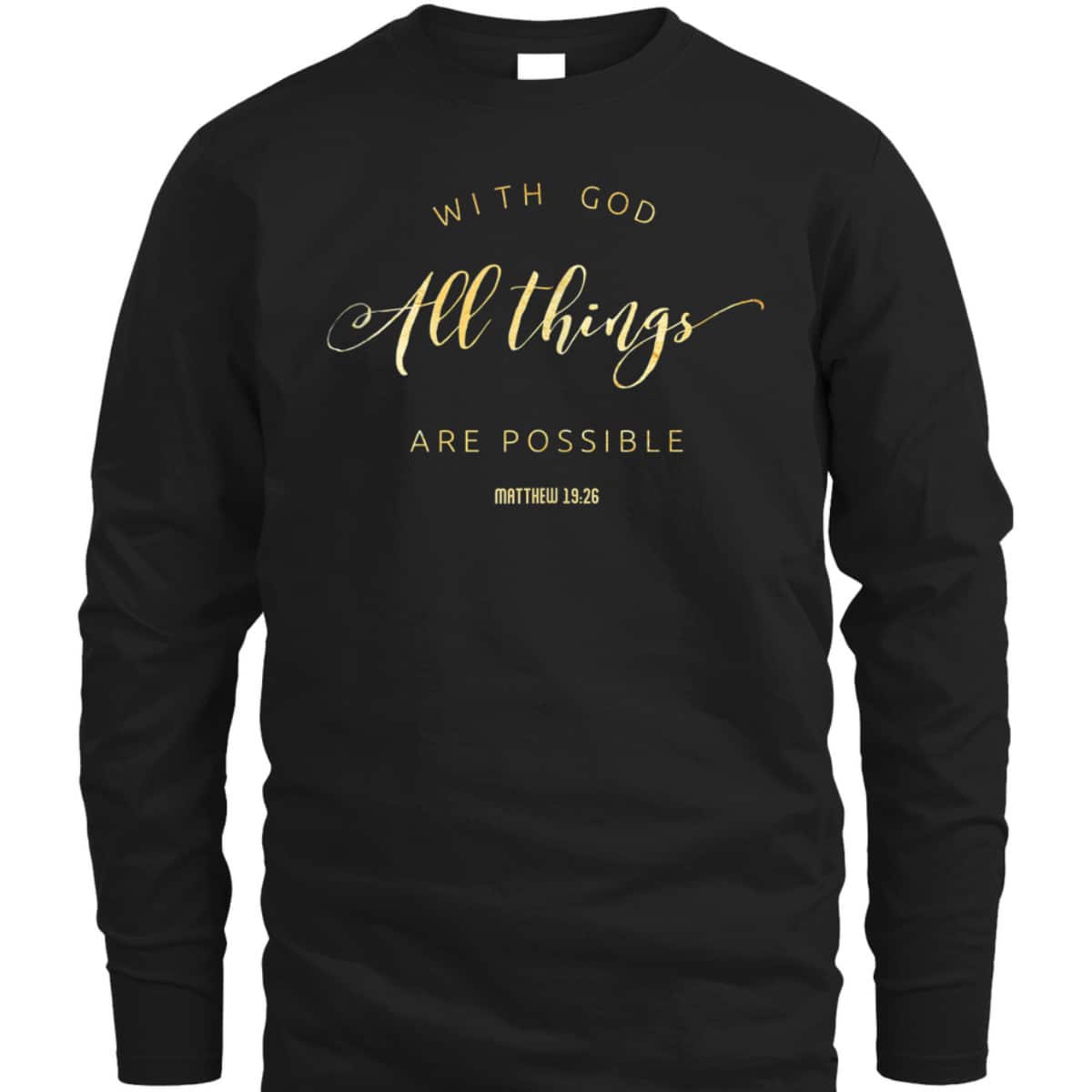 With God All Things Are Possible Matthew 1926 Bible Quote T-Shirt