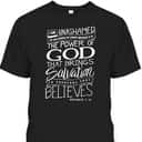 I Am Unashamed Of The Gospel Bible Verse Christian Faith T-Shirt I Am Unashamed Of The Gospel Bible Verse Christian Faith T-Shirt