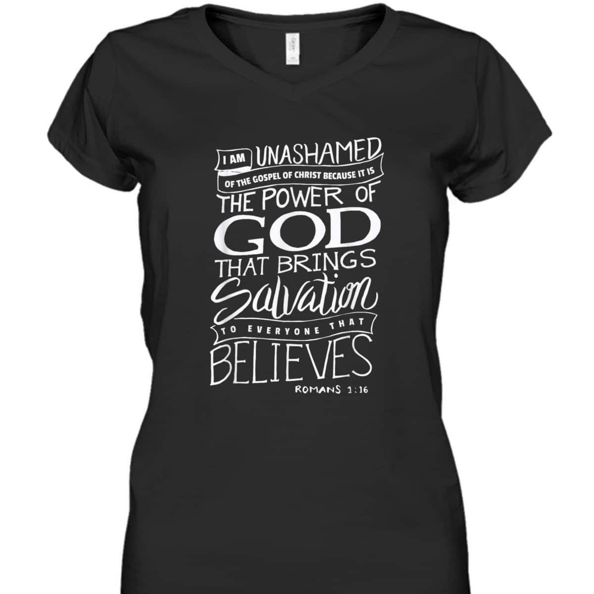 I Am Unashamed Of The Gospel Bible Verse Christian Faith T-Shirt I Am Unashamed Of The Gospel Bible Verse Christian Faith T-Shirt