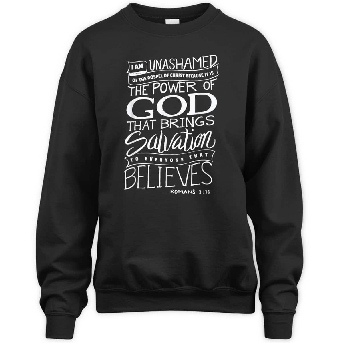 I Am Unashamed Of The Gospel Bible Verse Christian Faith T-Shirt I Am Unashamed Of The Gospel Bible Verse Christian Faith T-Shirt