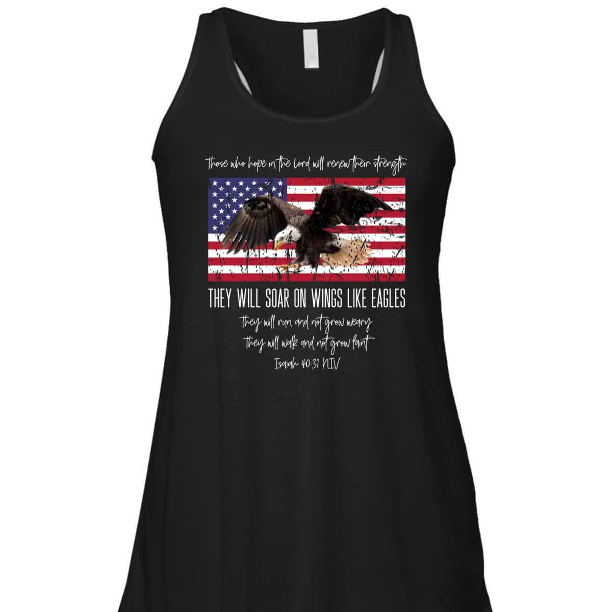 They Will Soar On Wings Like Eagles Isaiah 4031 Christian US Flag T-Shirt They Will Soar On Wings Like Eagles Isaiah 4031 Christian US Flag T-Shirt
