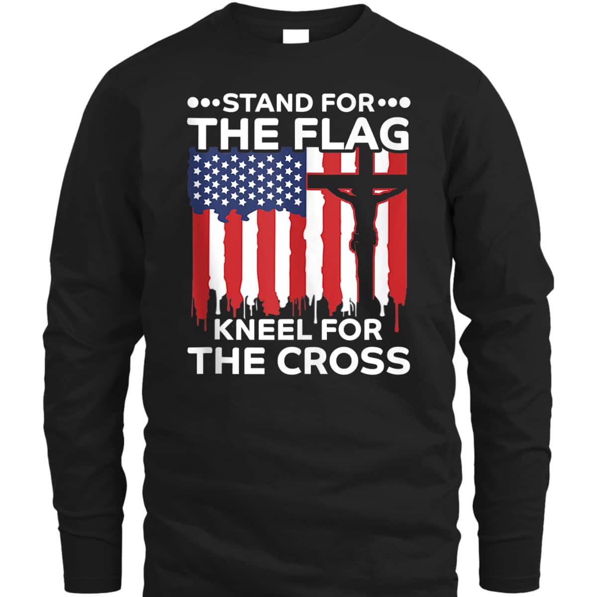 Stand For The Flag Kneel For The Cross American Flag Cross US Flag Veterans T-Shirt Stand For The Flag Kneel For The Cross American Flag Cross US Flag Veterans T-Shirt