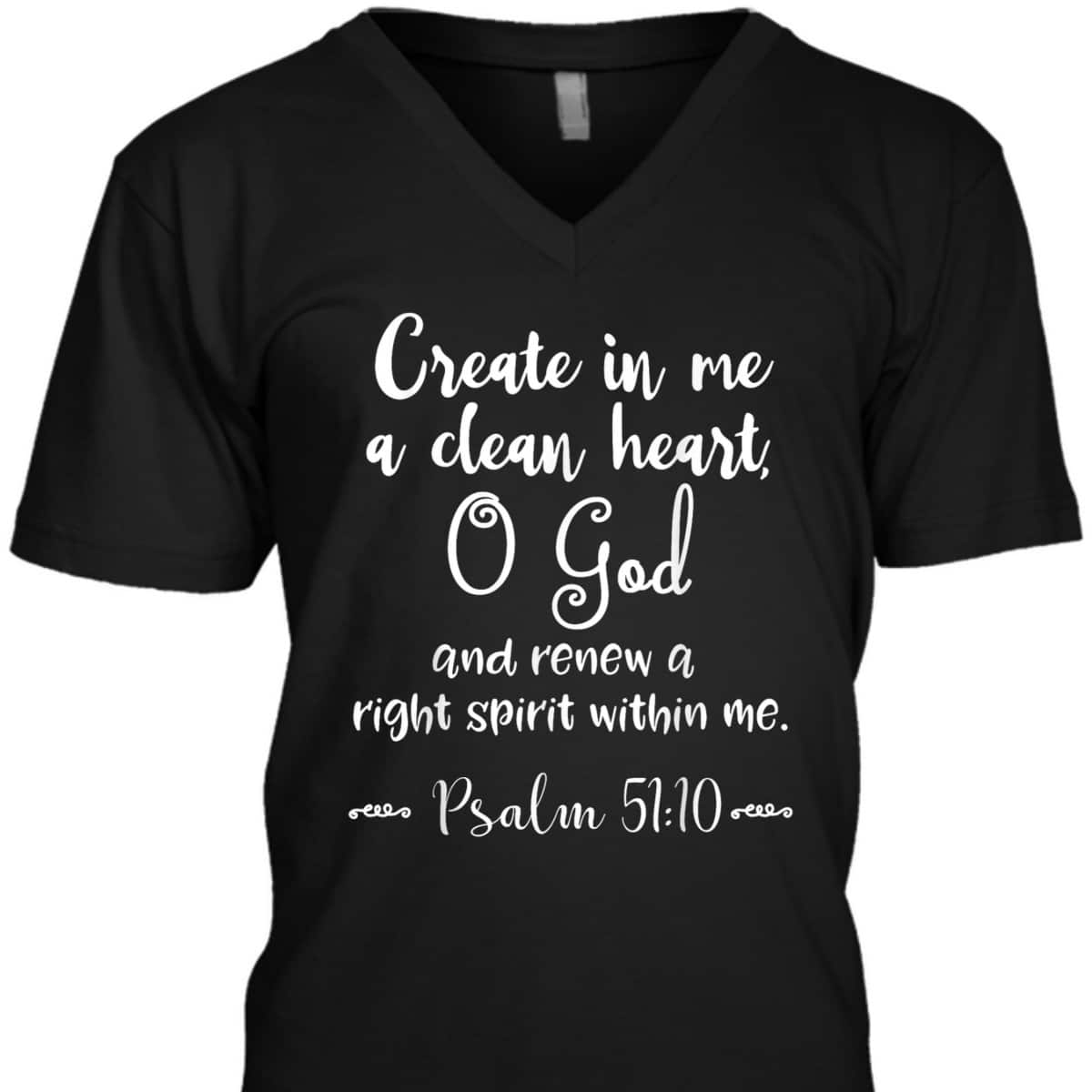 Psalm 51:10 Create In Me A Clean Heart Christian Bible Verse T-Shirt