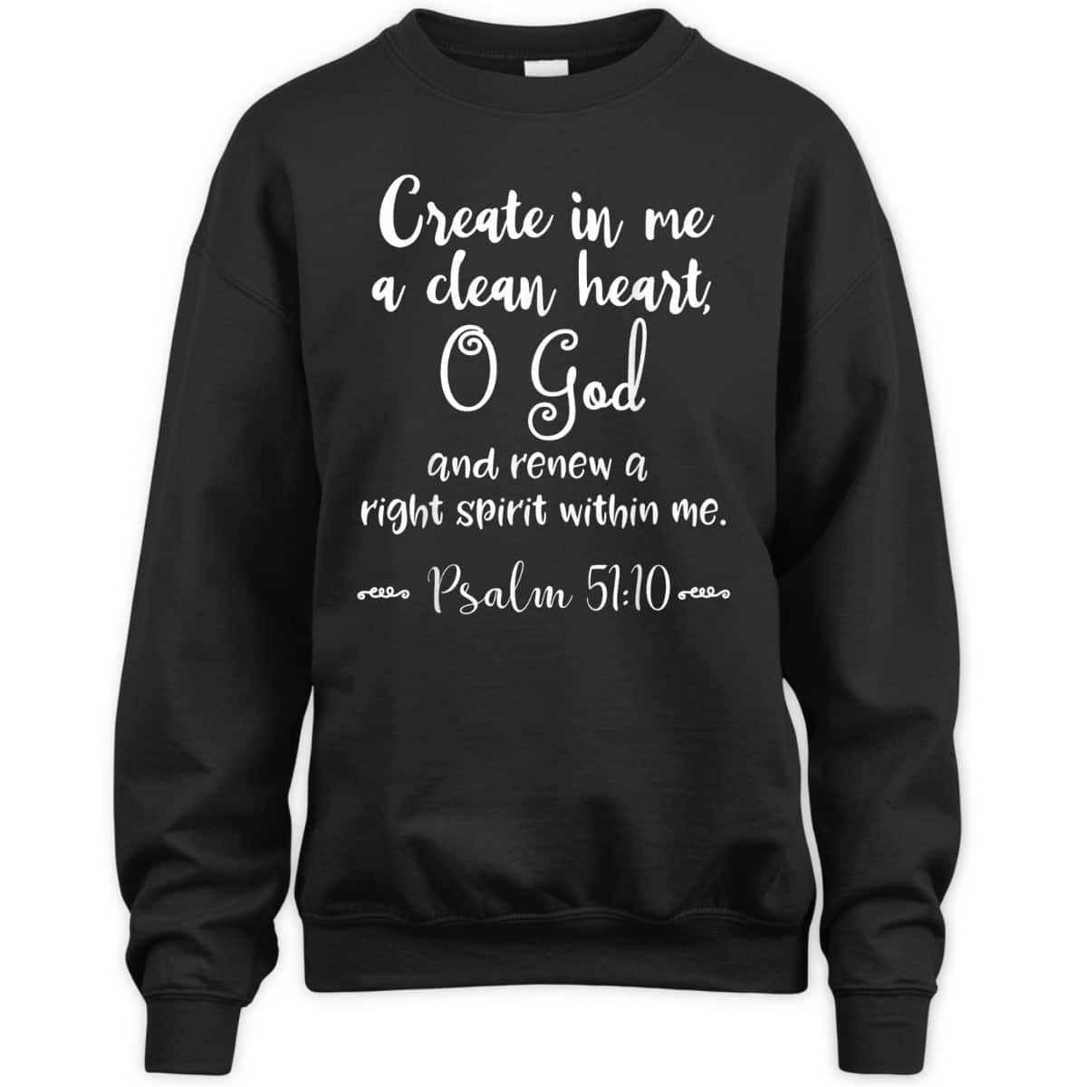 Psalm 51:10 Create In Me A Clean Heart Christian Bible Verse T-Shirt