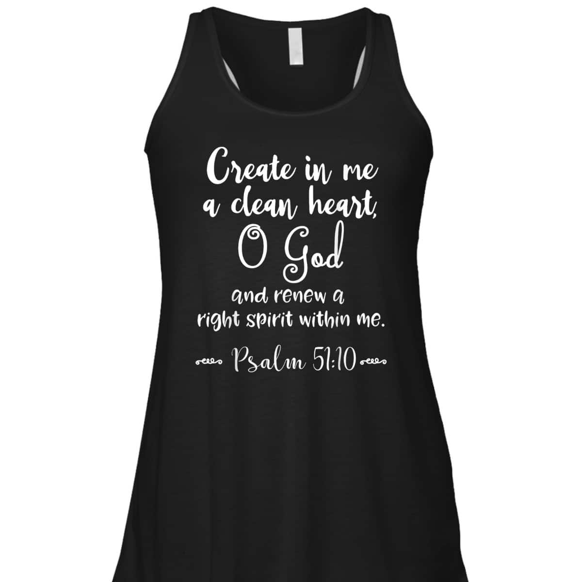 Psalm 51:10 Create In Me A Clean Heart Christian Bible Verse T-Shirt