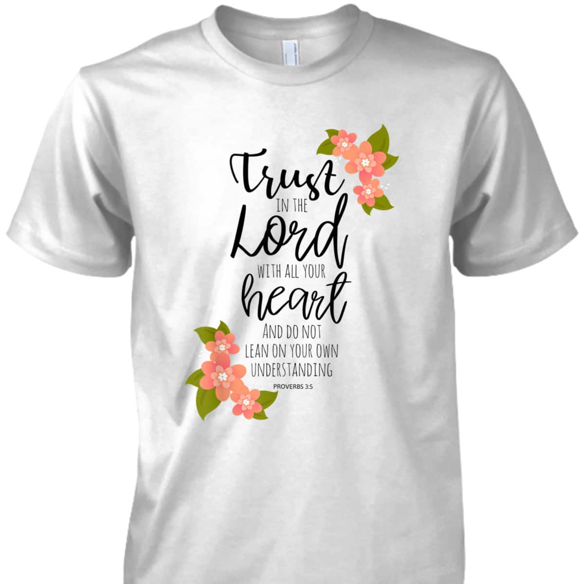 Proverbs 35 Trust In The Lord Scripture Christian T-Shirt