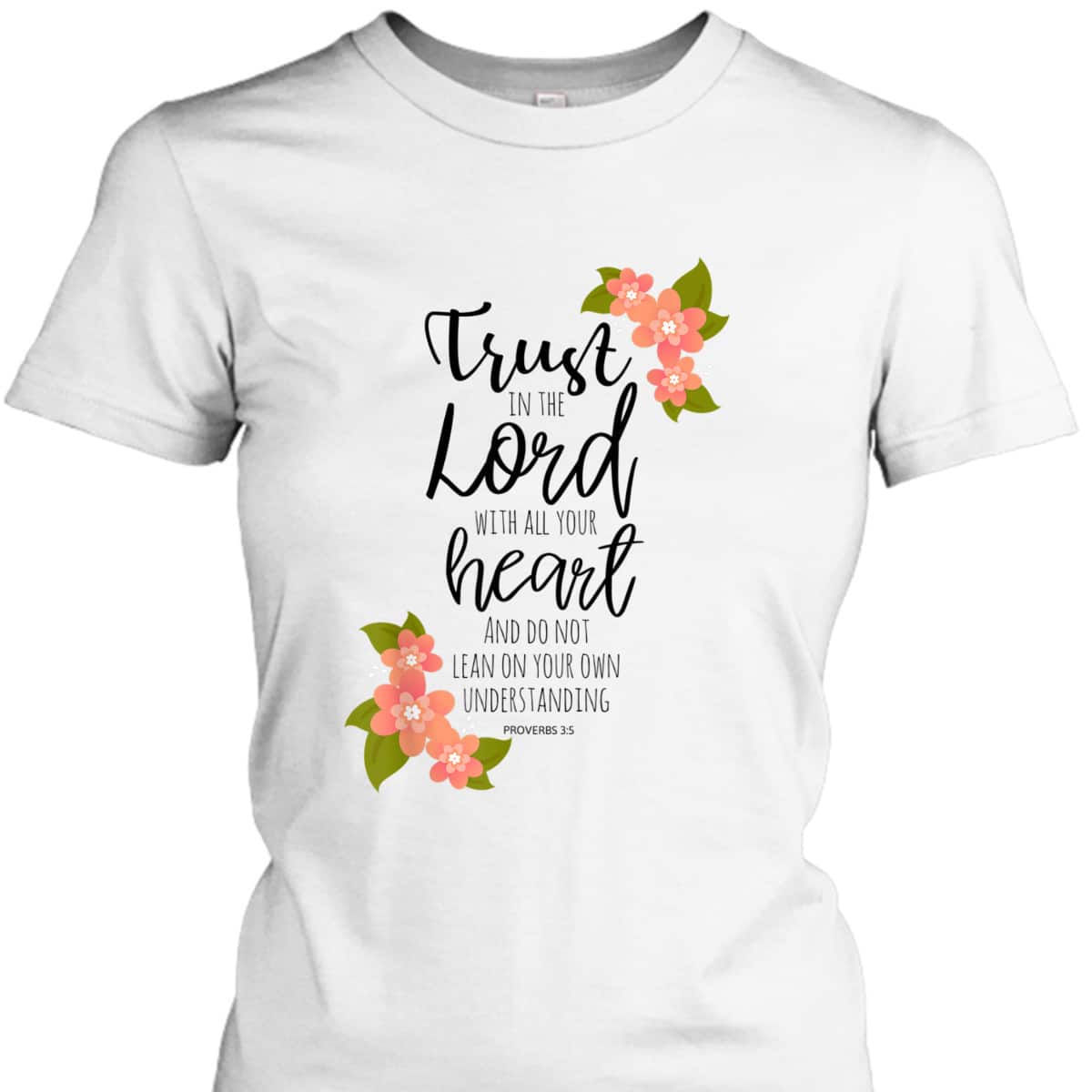 Proverbs 35 Trust In The Lord Scripture Christian T-Shirt