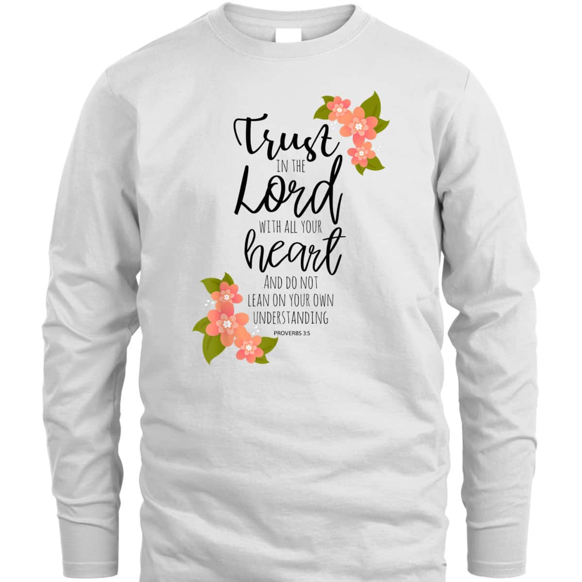 Proverbs 35 Trust In The Lord Scripture Christian T-Shirt Proverbs 35 Trust In The Lord Scripture Christian T-Shirt