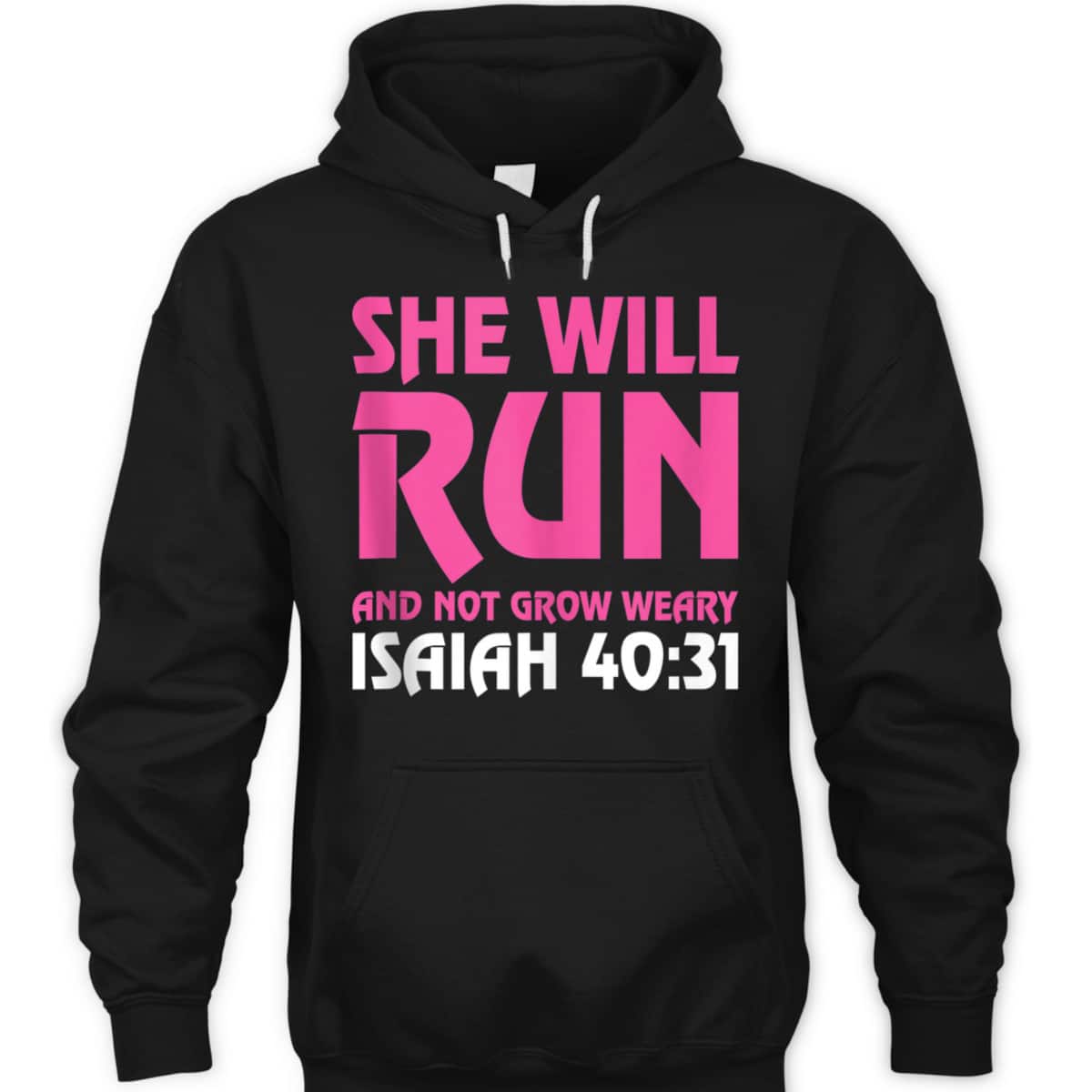 She Will Run And Not Grow Weary Isaiah 4031 Running T-Shirt She Will Run And Not Grow Weary Isaiah 4031 Running T-Shirt