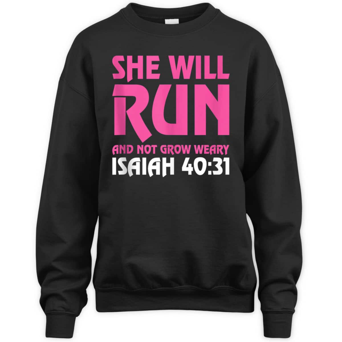 She Will Run And Not Grow Weary Isaiah 4031 Running T-Shirt