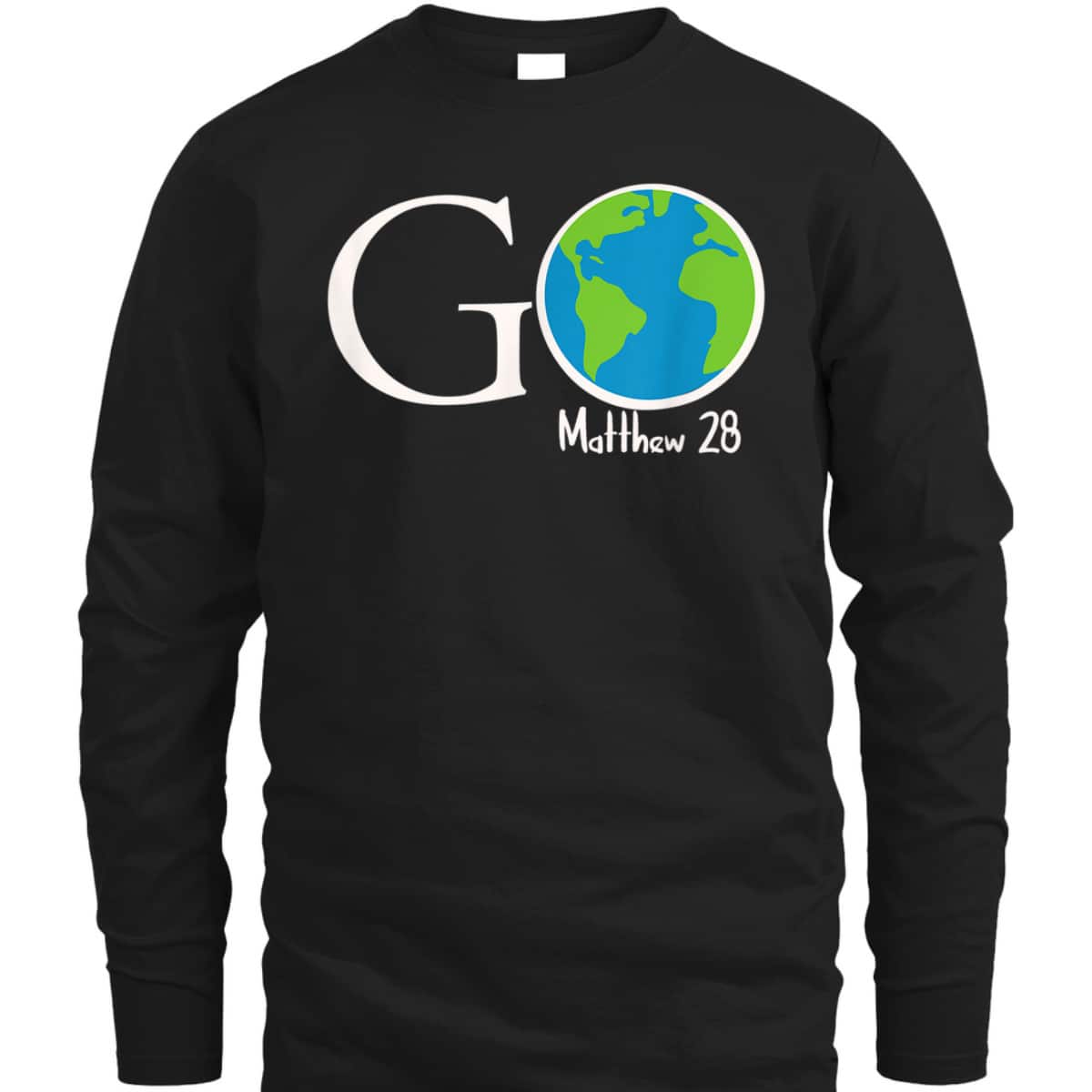 Great Commission Go Matthew 28 Christian T-Shirt Great Commission Go Matthew 28 Christian T-Shirt