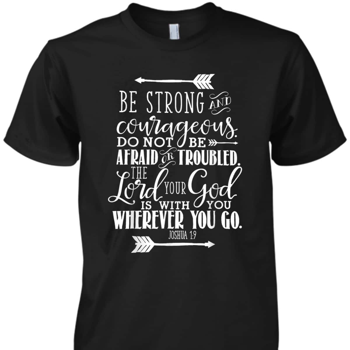 Joshua 19 Christian Bible Verse Pink Be Strong And Courageous T-Shirt Joshua 19 Christian Bible Verse Pink Be Strong And Courageous T-Shirt