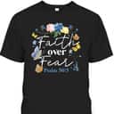 Christian Bible Verse Faith Over Fear Flower Butterfly T-Shirt Christian Bible Verse Faith Over Fear Flower Butterfly T-Shirt