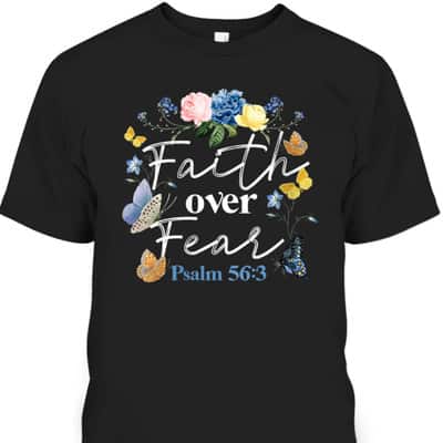 Christian Bible Verse Faith Over Fear Flower Butterfly T-Shirt