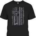 Christian US Flag Cross Faith Over Fear Bible Verse T-Shirt Christian US Flag Cross Faith Over Fear Bible Verse T-Shirt