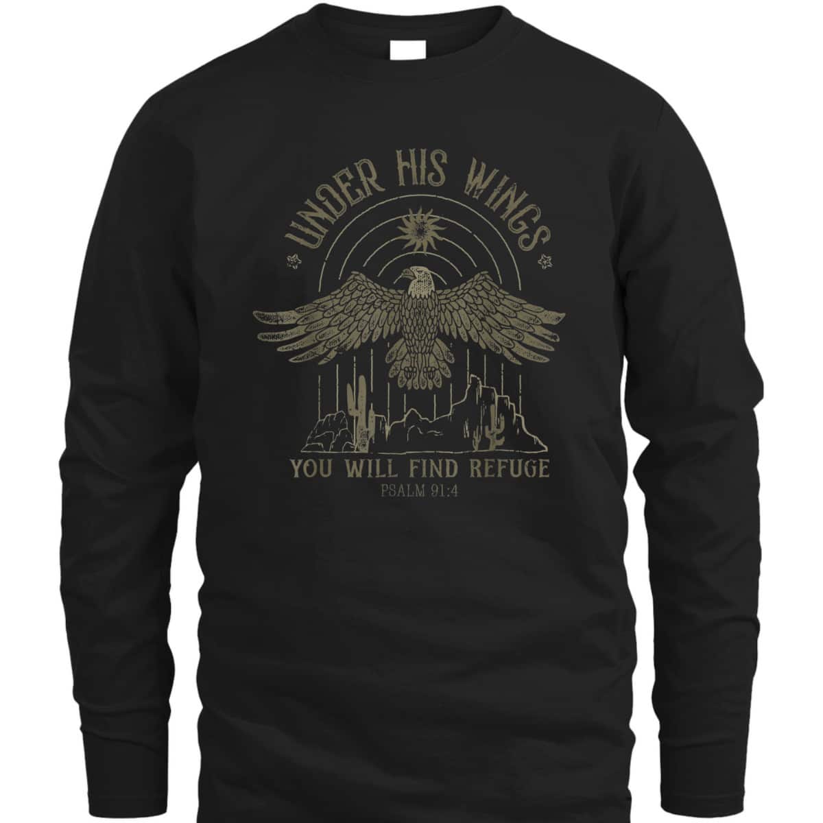 Under His Wings You Will Find Refuge Bible Verse T-Shirt Under His Wings You Will Find Refuge Bible Verse T-Shirt