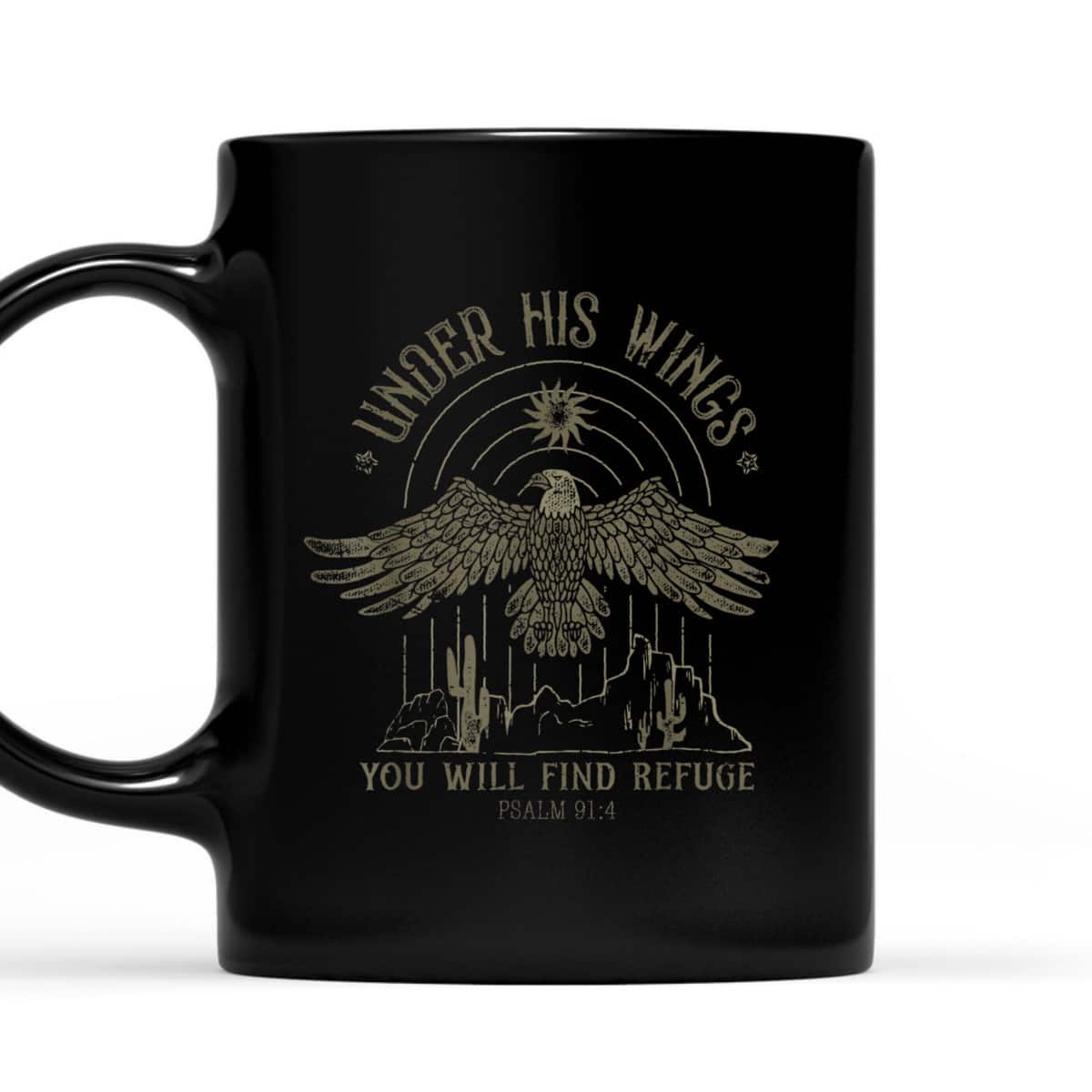 Under His Wings You Will Find Refuge Bible Verse T-Shirt Under His Wings You Will Find Refuge Bible Verse T-Shirt