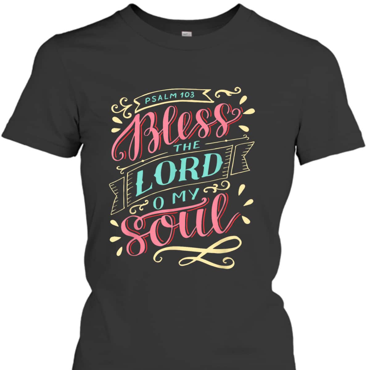 Christian T-Shirt Bless The Lord Oh My Soul