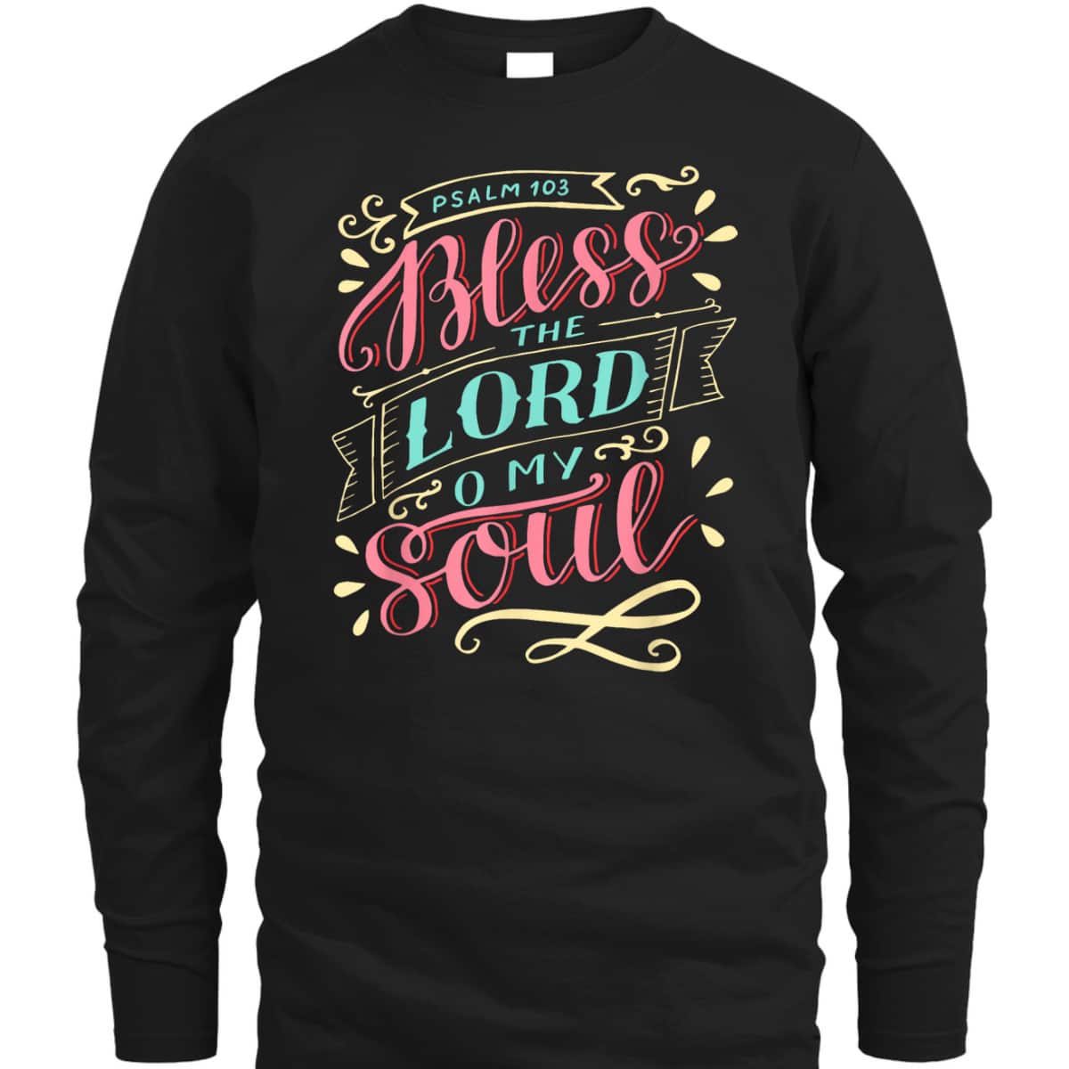 Christian T-Shirt Bless The Lord Oh My Soul