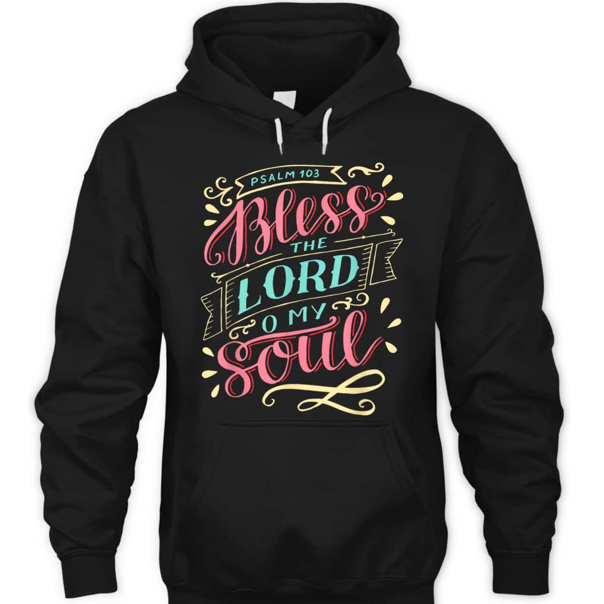 Christian T-Shirt Bless The Lord Oh My Soul Christian T-Shirt Bless The Lord Oh My Soul