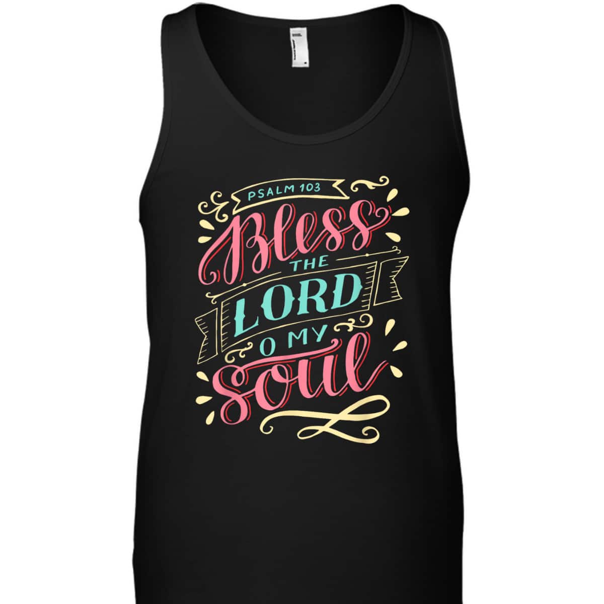 Christian T-Shirt Bless The Lord Oh My Soul Christian T-Shirt Bless The Lord Oh My Soul