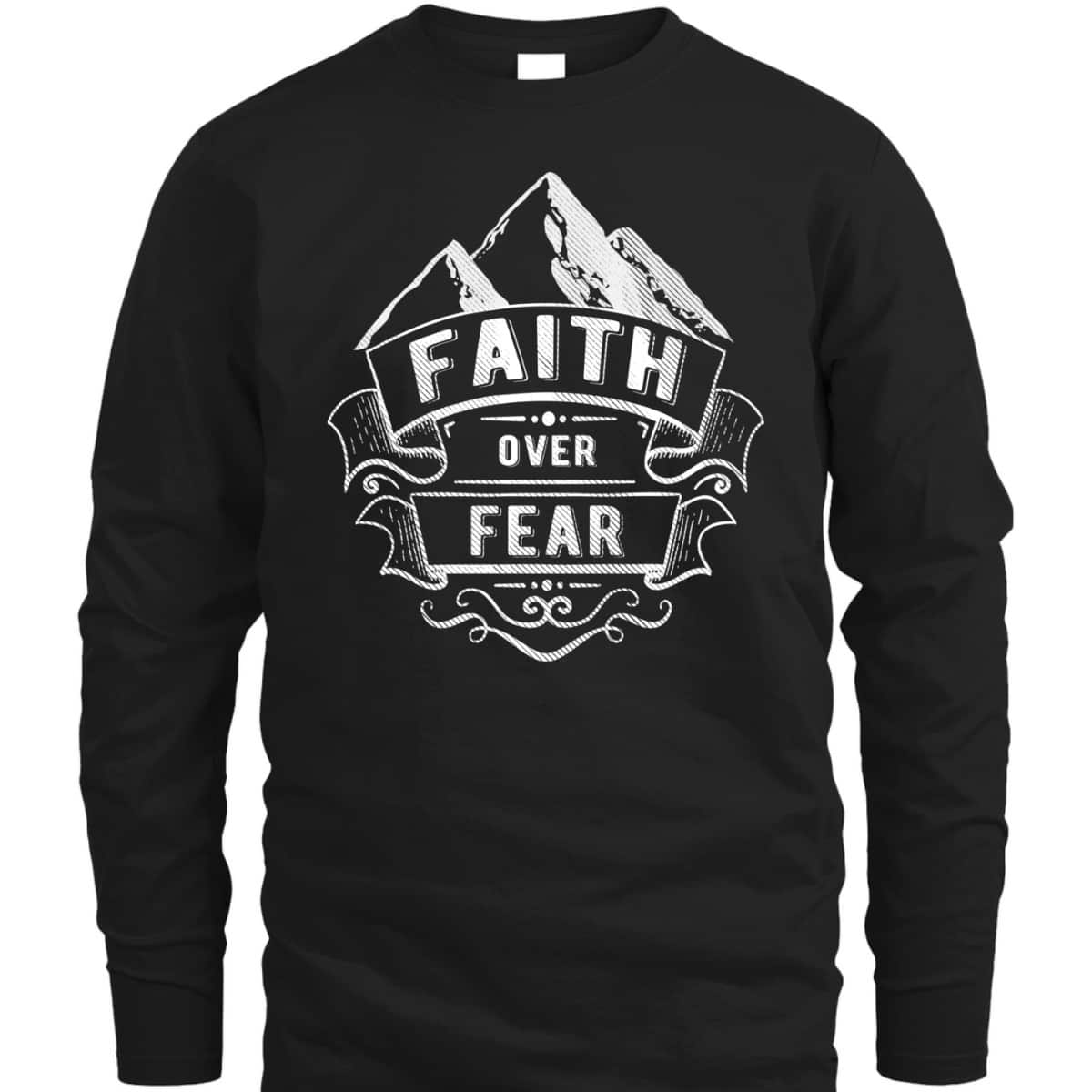 Christian Faith Mountains Faith Over Fear Spiritual T-Shirt Christian Faith Mountains Faith Over Fear Spiritual T-Shirt