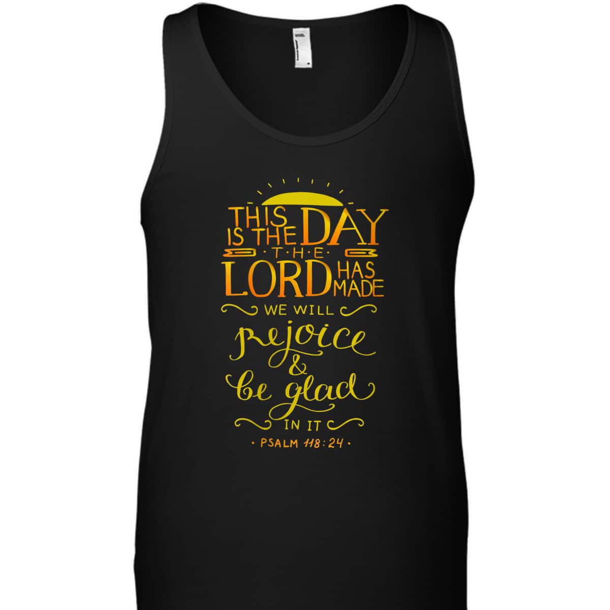 Psalm 11824 This Is The Day That The Lord Has Made Bible Verse T-Shirt Psalm 11824 This Is The Day That The Lord Has Made Bible Verse T-Shirt