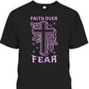 Faith Over Fear Tattooed Christian Tattoo Bible Religious T-Shirt Faith Over Fear Tattooed Christian Tattoo Bible Religious T-Shirt