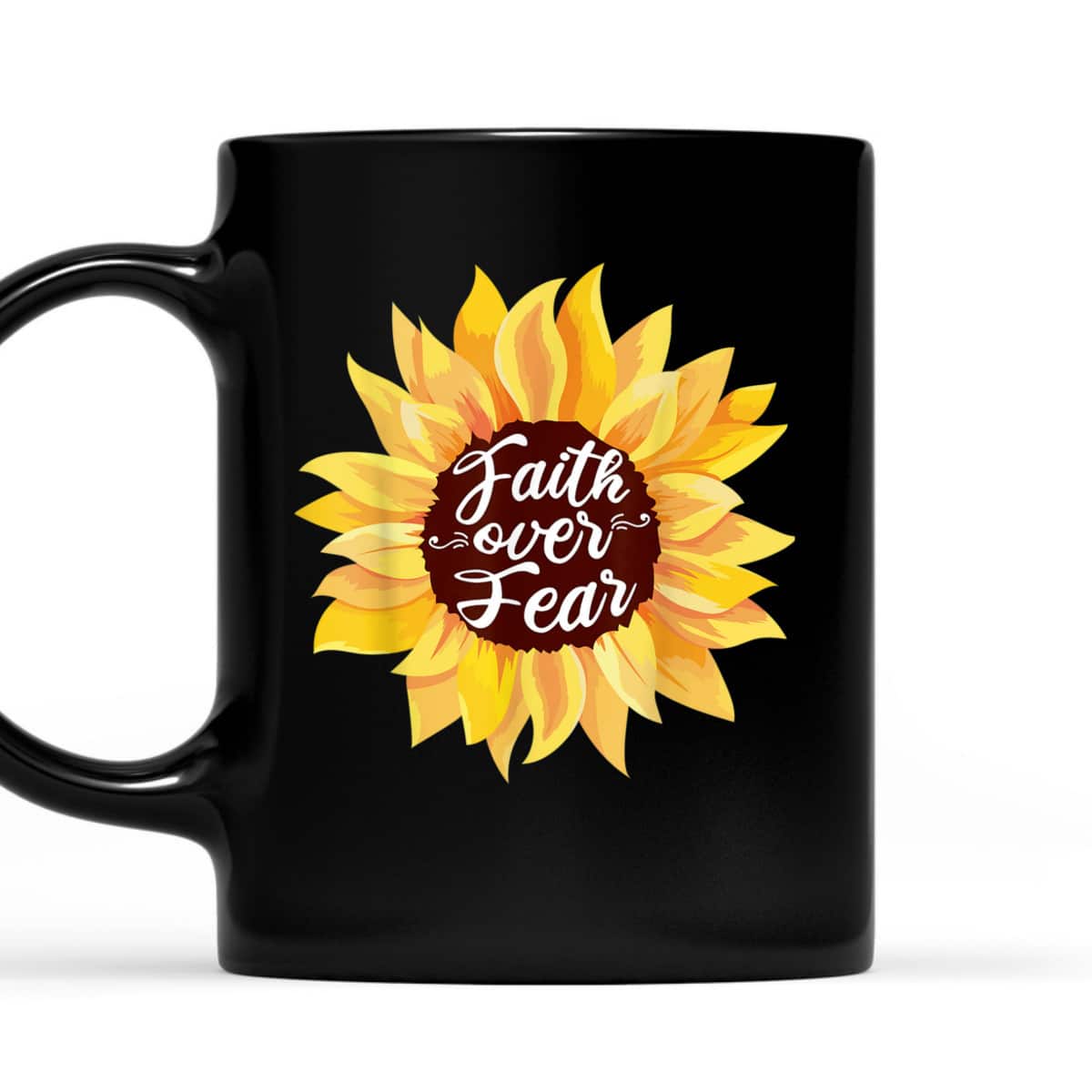 Faith Over Fear Sunflower Lover Bible Quote Cute Christian T-Shirt Faith Over Fear Sunflower Lover Bible Quote Cute Christian T-Shirt