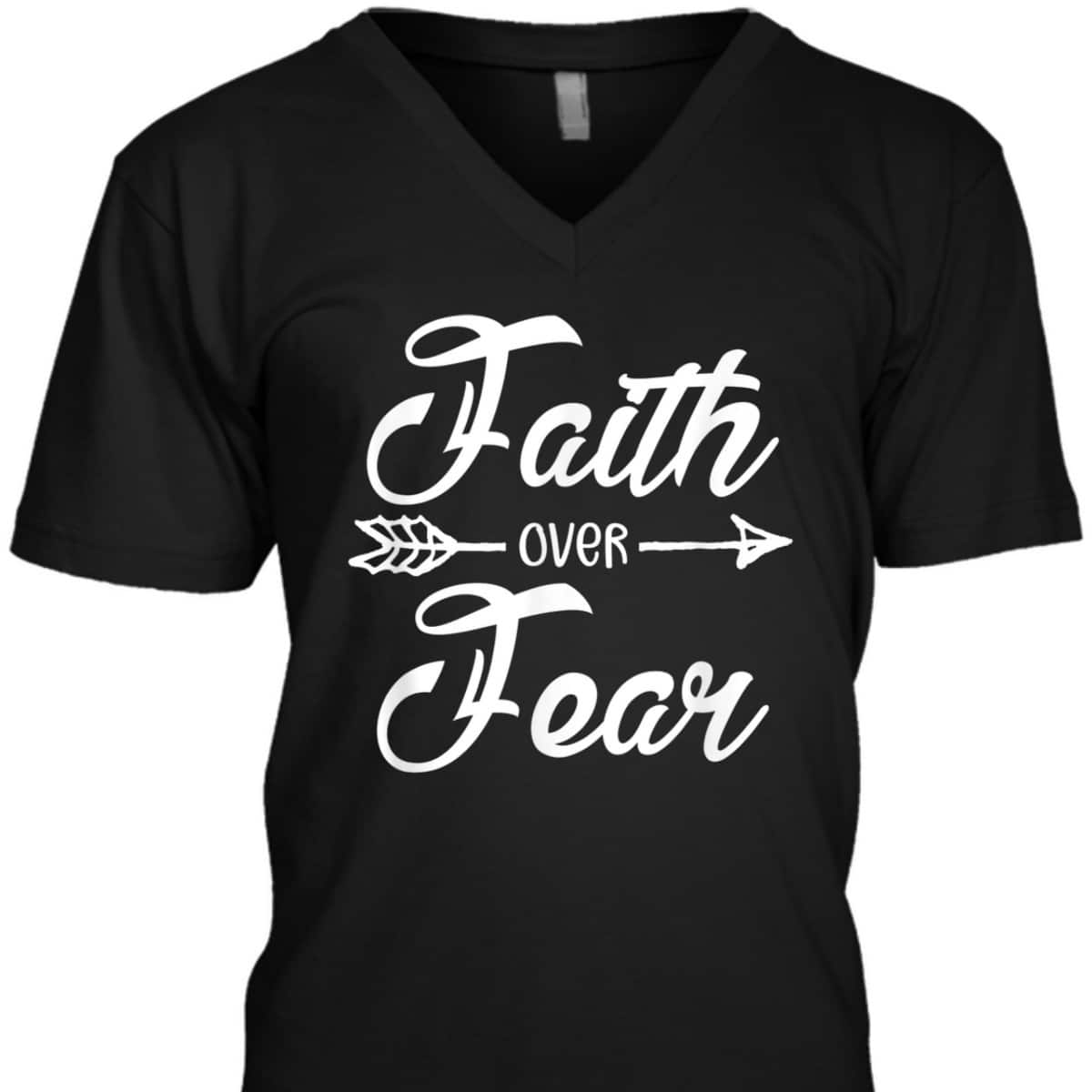 Faith Over Fear Stay Strong Have Faith Christian T-Shirt Faith Over Fear Stay Strong Have Faith Christian T-Shirt
