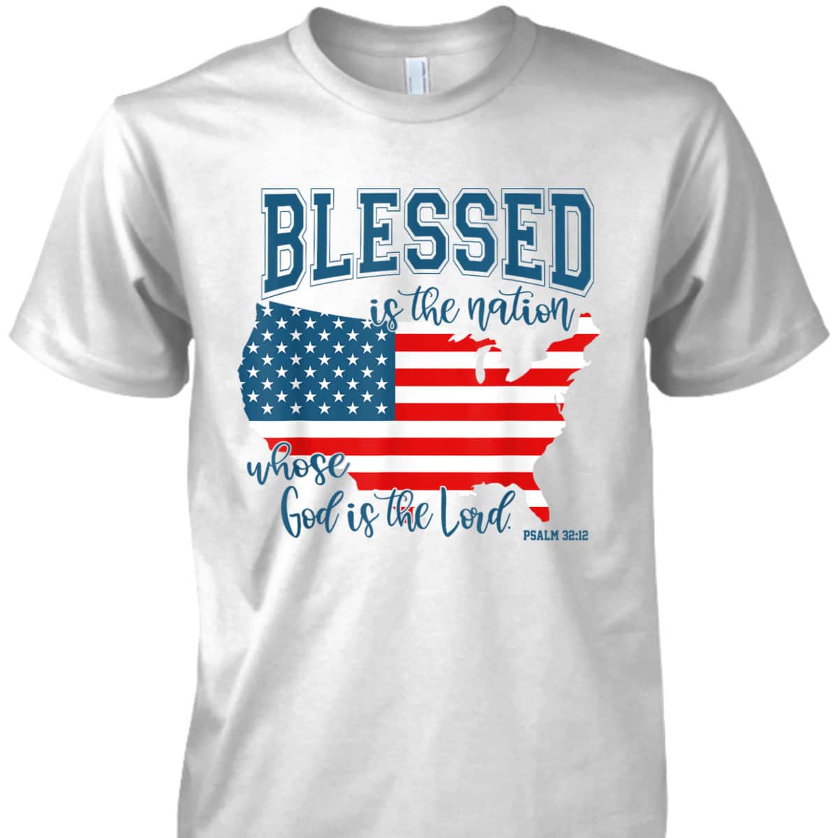Blessed Is The Nation Whose God Is The Lord Christian T-Shirt Blessed Is The Nation Whose God Is The Lord Christian T-Shirt