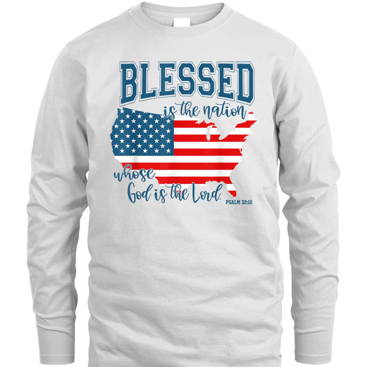 Blessed Is The Nation Whose God Is The Lord Christian T-Shirt Blessed Is The Nation Whose God Is The Lord Christian T-Shirt