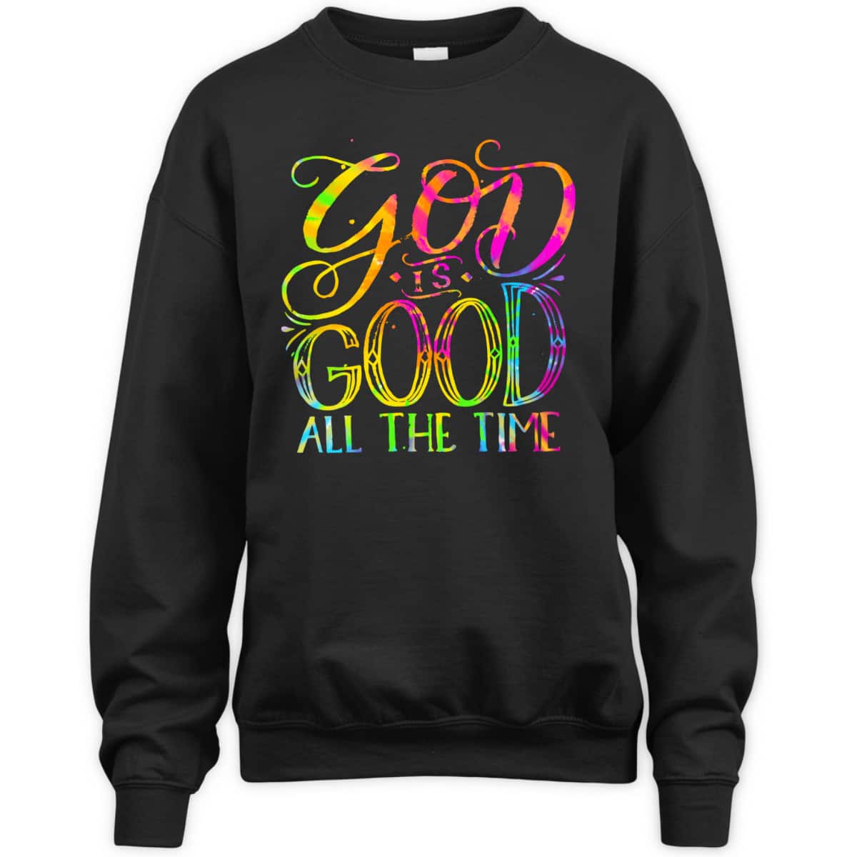 God Is Good All The Time Christian Faith Saying Believer T-Shirt God Is Good All The Time Christian Faith Saying Believer T-Shirt