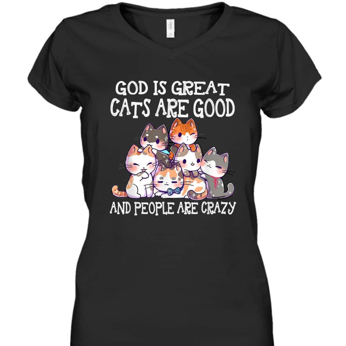 Funny God Is Great Cats Are Good People Are Crazy T-Shirt Funny God Is Great Cats Are Good People Are Crazy T-Shirt