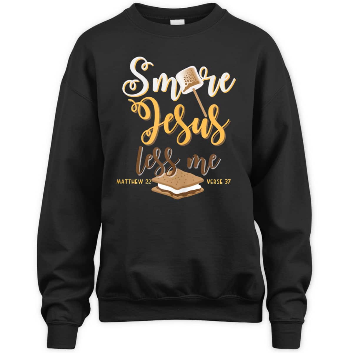 Christian Smore More Jesus Less Me Camping Chocolate Dessert T-Shirt Christian Smore More Jesus Less Me Camping Chocolate Dessert T-Shirt
