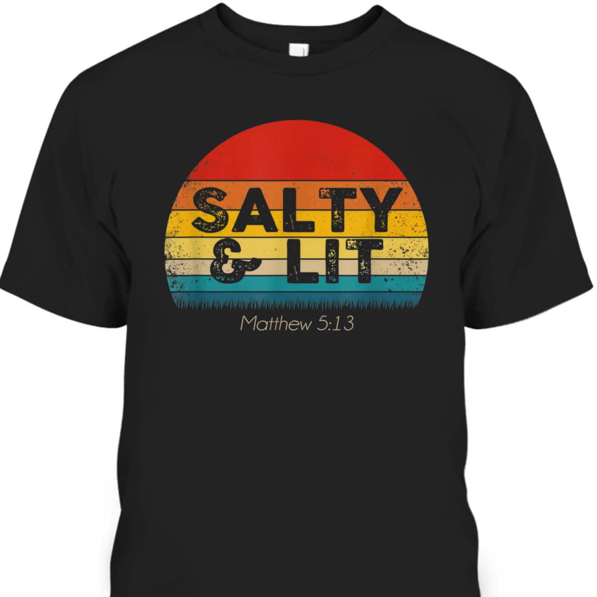 Bible Verse Christian Salty And Lit Gift T-Shirt Bible Verse Christian Salty And Lit Gift T-Shirt