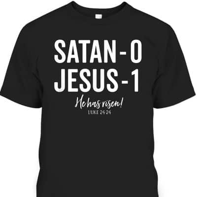 Jesus Has Risen Defeated Satan Cute Christian Worship T-Shirt