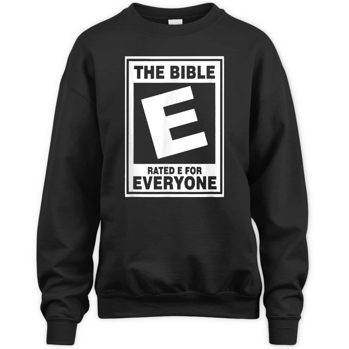 The Bible Rated E For Everyone Funny Christian T-Shirt The Bible Rated E For Everyone Funny Christian T-Shirt