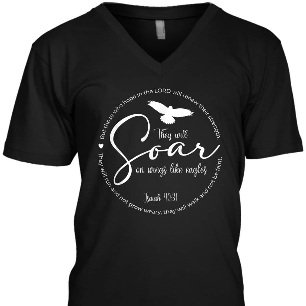 They Will Soar On Wings Like Eagles Christian Bible Verse T-Shirt
