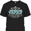 Jesus Took Naps Religious Pastor Bible Scripture Christian T-Shirt