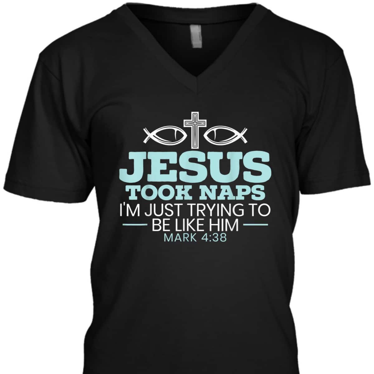 Jesus Took Naps Religious Pastor Bible Scripture Christian T-Shirt