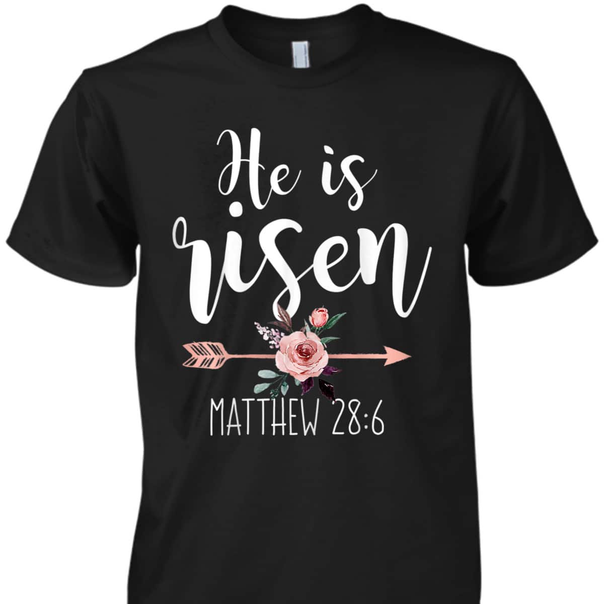 He Is Risen Floral Arrow Easter Day Christian Bible Verse T-Shirt He Is Risen Floral Arrow Easter Day Christian Bible Verse T-Shirt