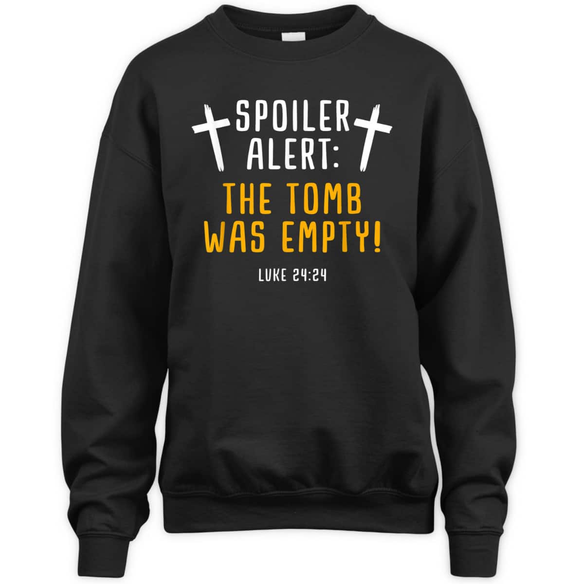Spoiler Empty Tomb Christian Easter Day Gift Bible Verse T-Shirt Spoiler Empty Tomb Christian Easter Day Gift Bible Verse T-Shirt