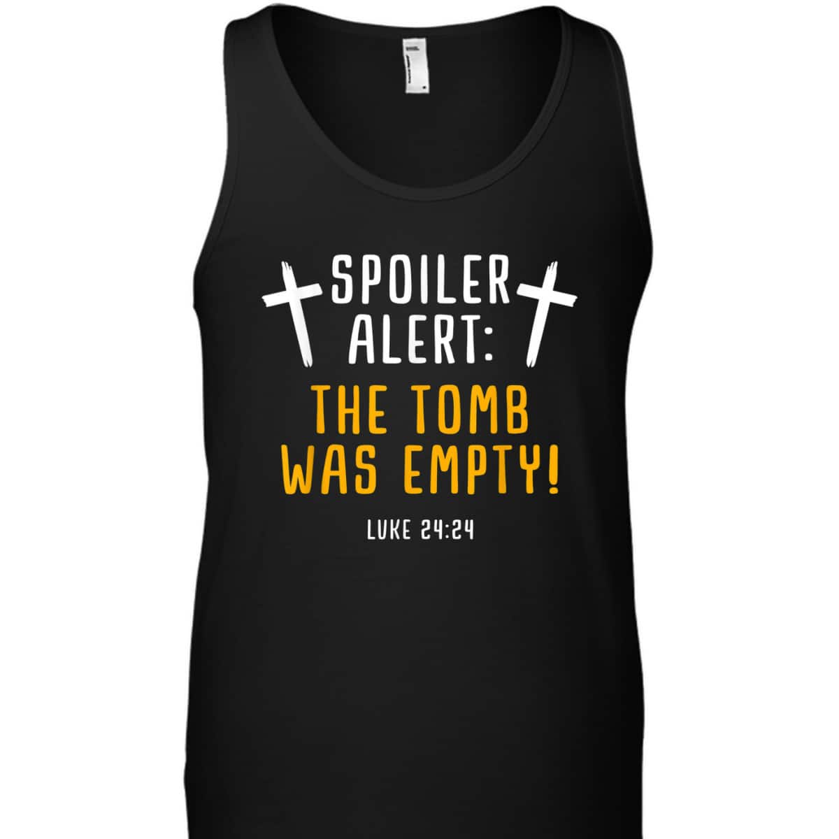 Spoiler Empty Tomb Christian Easter Day Gift Bible Verse T-Shirt Spoiler Empty Tomb Christian Easter Day Gift Bible Verse T-Shirt