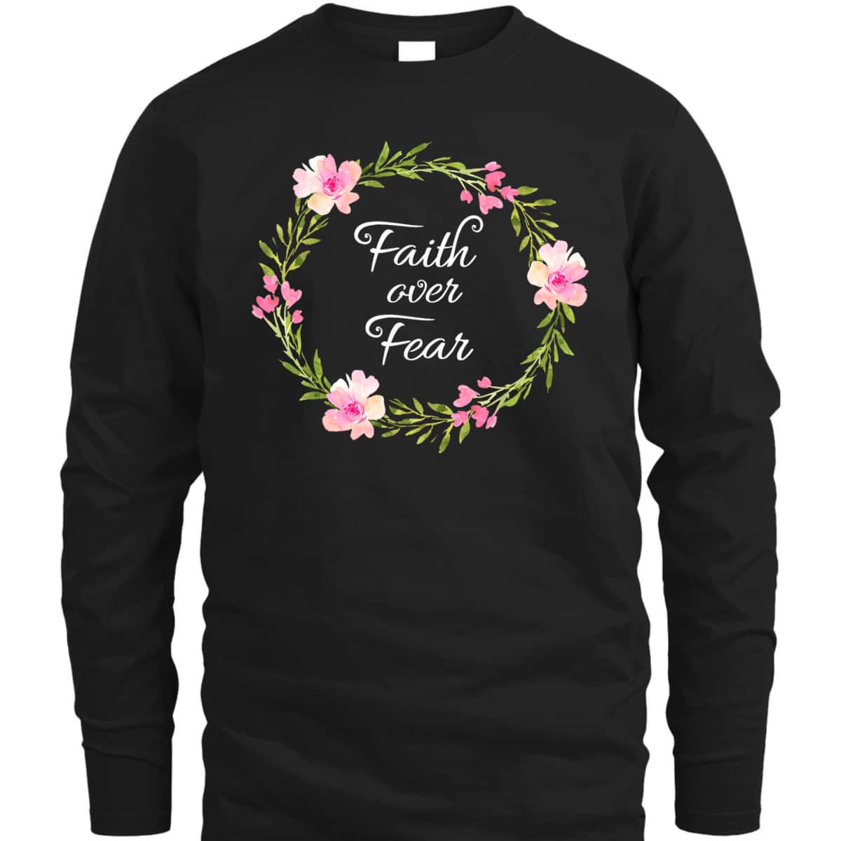 Inspirational Faith Over Fear Spiritual Bible Verse T-Shirt Inspirational Faith Over Fear Spiritual Bible Verse T-Shirt