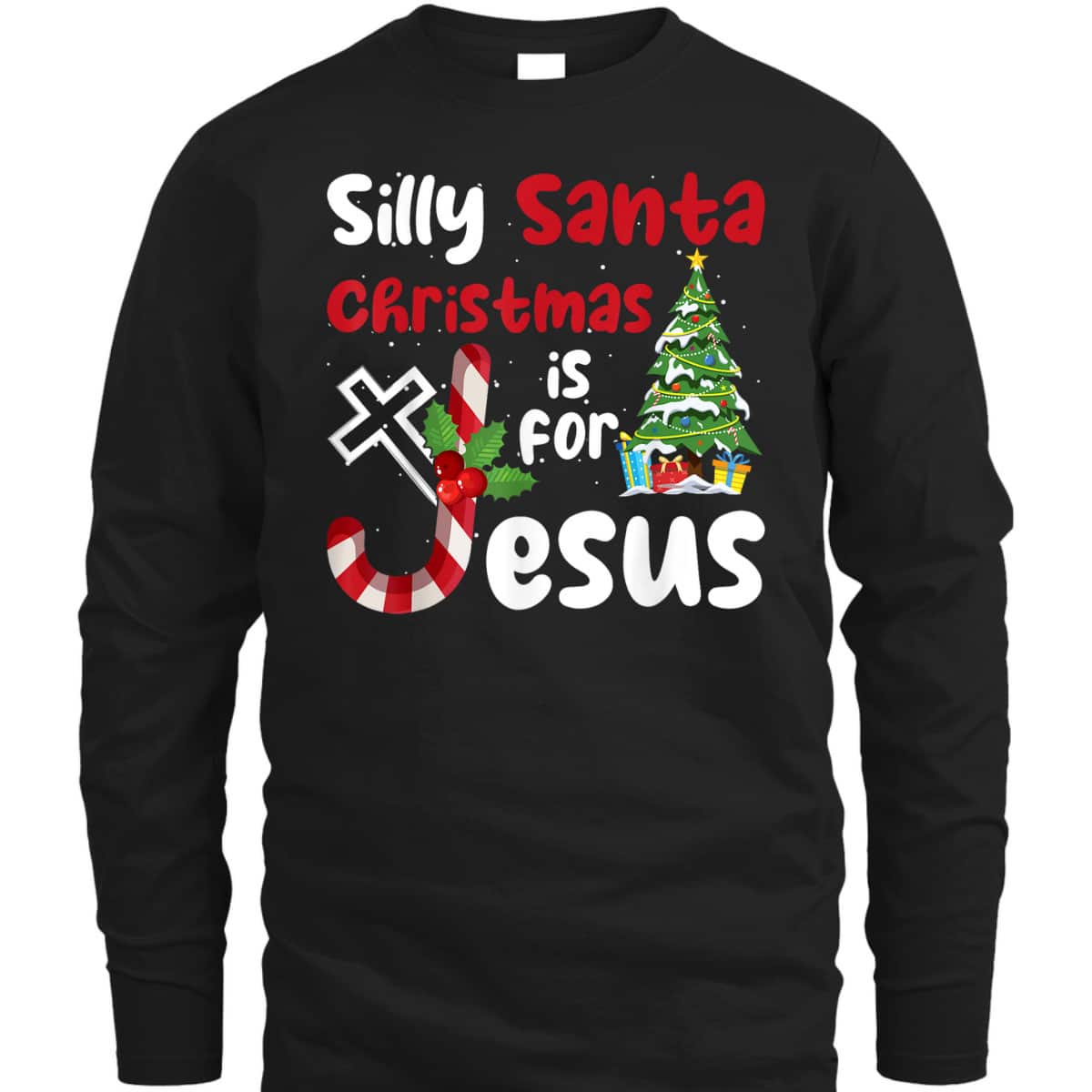 Religious Christmas Silly Santa Christmas Is For Jesus T-Shirt Religious Christmas Silly Santa Christmas Is For Jesus T-Shirt