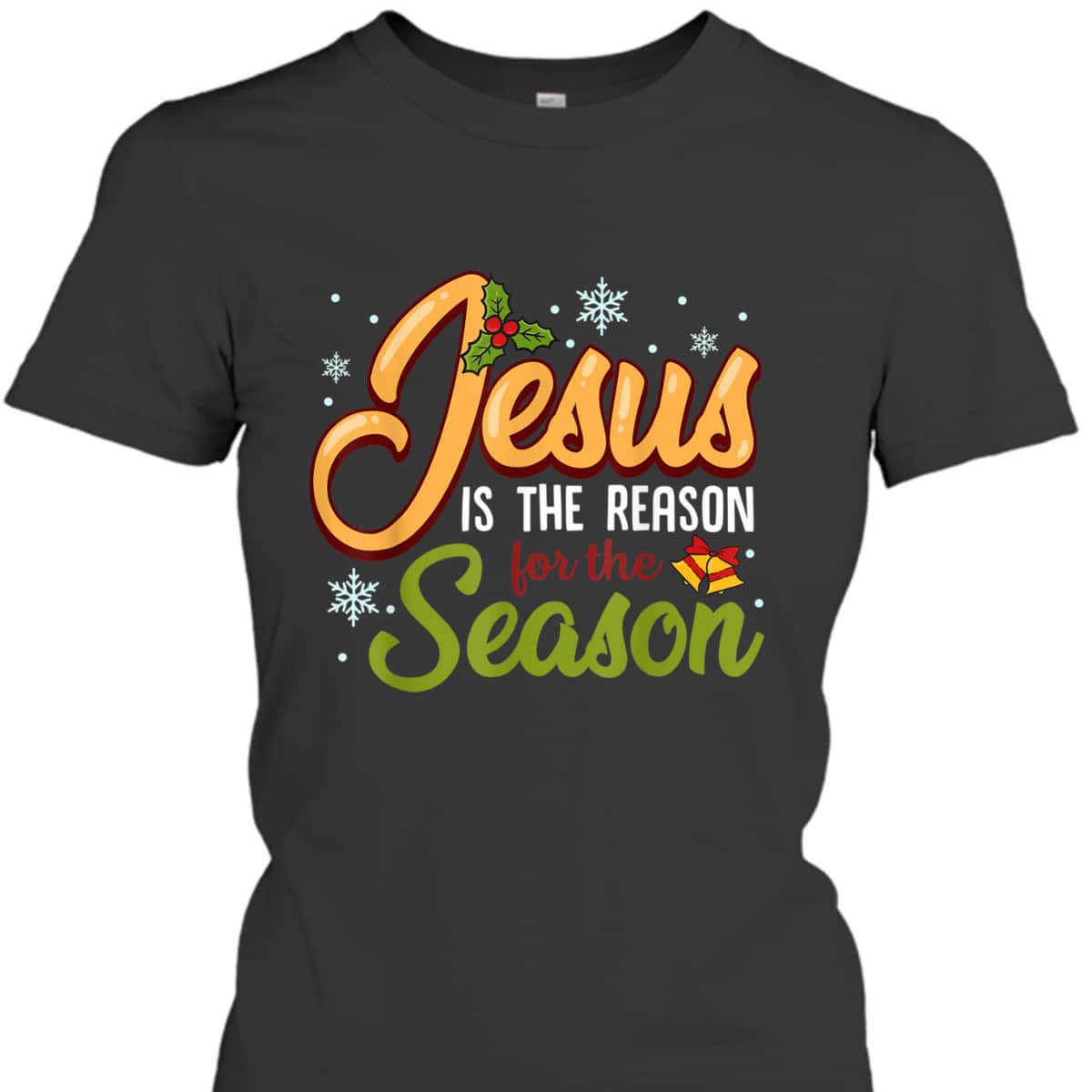 Jesus Is The Reason For The Season Christmas Holiday Graphic T-Shirt Jesus Is The Reason For The Season Christmas Holiday Graphic T-Shirt