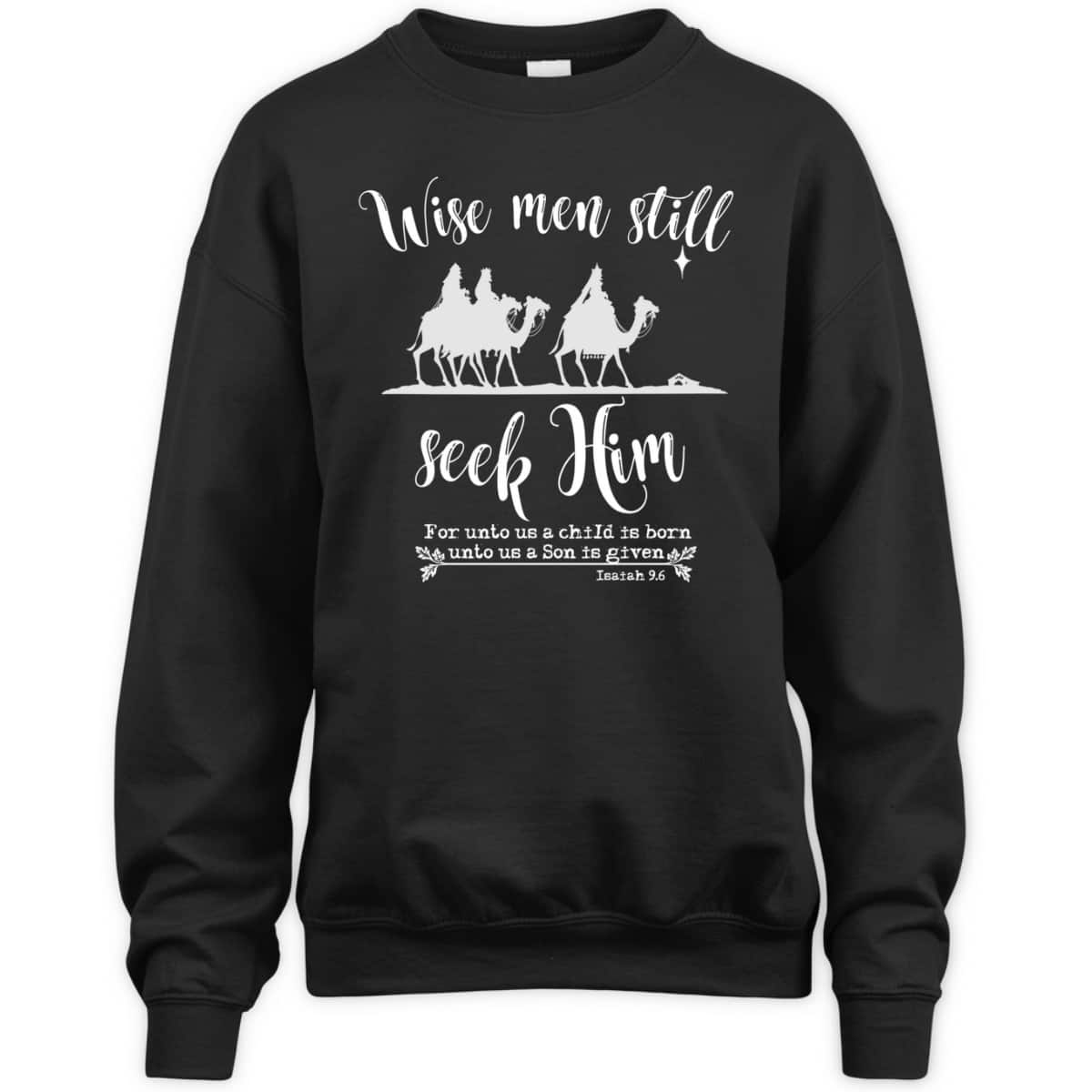 Wise Men Still Seek Him Christmas With KJV Bible Verse T-Shirt Wise Men Still Seek Him Christmas With KJV Bible Verse T-Shirt