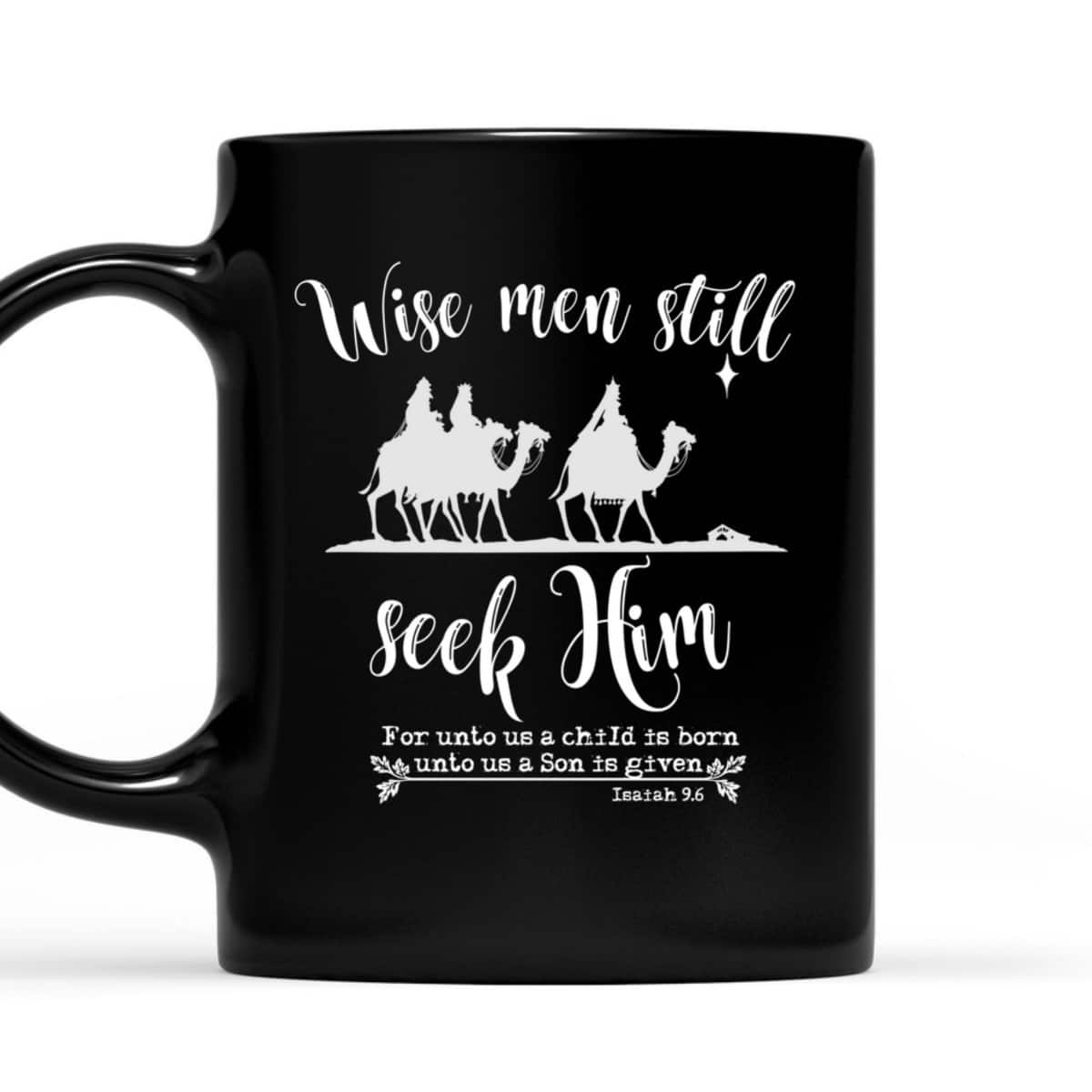 Wise Men Still Seek Him Christmas With KJV Bible Verse T-Shirt Wise Men Still Seek Him Christmas With KJV Bible Verse T-Shirt