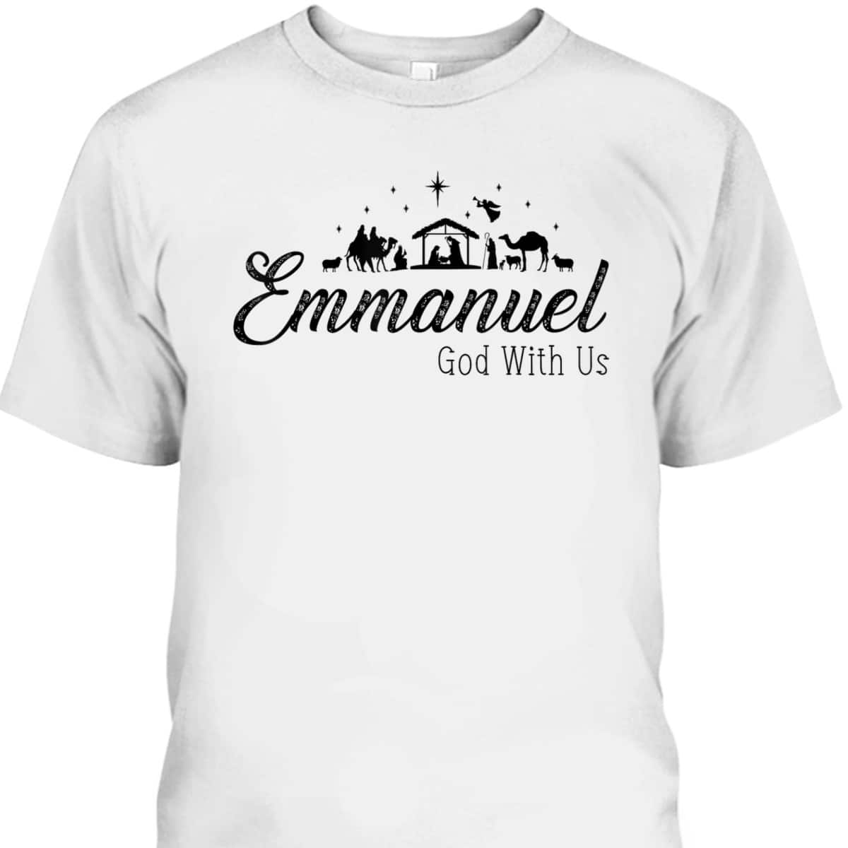 Emmanuel God With Us Nativity Scenes Christmas Christian T-Shirt Emmanuel God With Us Nativity Scenes Christmas Christian T-Shirt